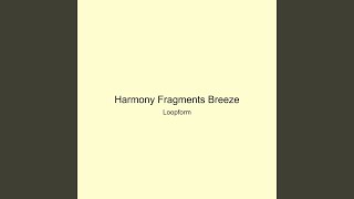 Harmony Fragments Breeze