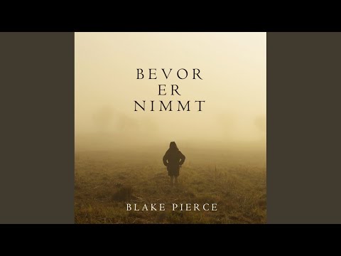 Opening Credits & Prolog.1 - Bevor Er Nimmt (Ein Mackenzie White Mystery—Buch 4)