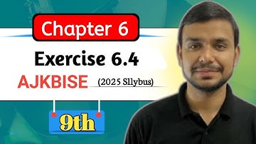 9th Class Mathematics Exercise 6.4 AJK BISE Latest Syllables 2025|AJK FOUNDATION