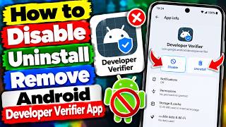 How to Disable, Uninstall & Remove Android Developer Verifier App on Android Phone