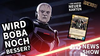 Boba mit Set 2 einfach noch krasser! - Galactic Gazette - Star Wars Unlimited News