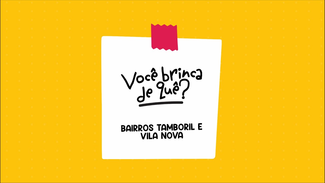 VOCÊ BRINCA DE QUÊ? | BAIRROS DE SEABRA (TAMBORIL, VILA NOVA) | MINIDOCS