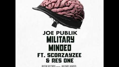 Joe Publik, Scorzayee & Res One - Military Minded (Cuts by Willz of Steel)