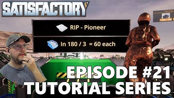 Satisfactory 1.0 Tutorial Series - Episode 021