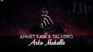 Taladro & Ahmet Kaya - ARKA MAHALLE (Lord Wicky - Emin Bilen Mix) Resimi