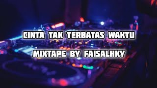 DJ CINTA TAK TERBATAS WAKTU TIKTOK 2024 - DJ FAISALHKY