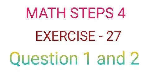 math steps 4(bharti bhavan) exercise 27 question 1 and 2  solution