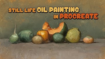 Still Life Oil Painting in Procreate (Time-lapse)