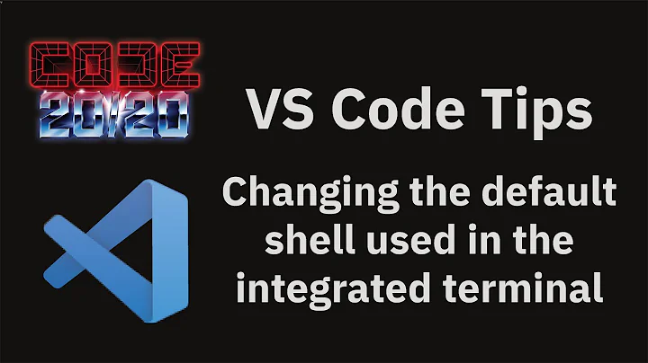 VS Code tips — Changing the default shell used in the integrated  terminal