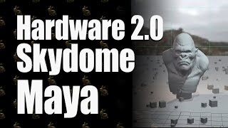 Maya Hardware 2.0 Skydome lighting