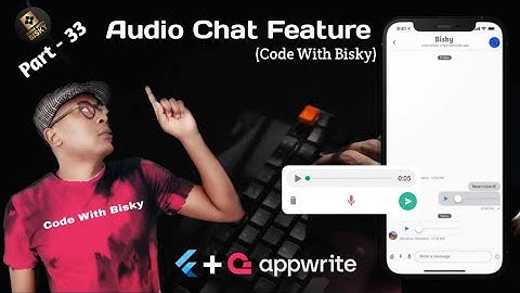33. Sending Chat Voice Audio with Flutter and Appwrite Storage