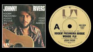 Johnny Rivers - Rockin' Pneumonia - The Boogie Woogie Flu (1972)