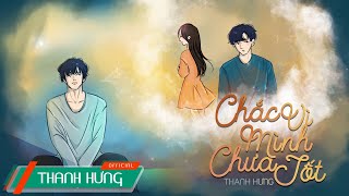 Chắc Vì Mình Chưa Tốt - Thanh Hưng (Lyrics Video) chords