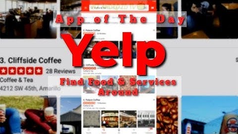Yelp - App of The Day [Travel & Food Guide]