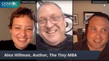 TechChat Tuesdays #7: Special guest Alex Hillman on his new book, The Tiny MBA!