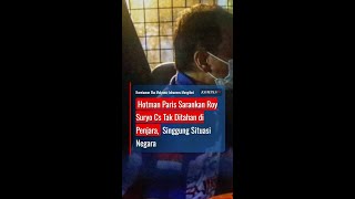 Hotman Paris Sarankan Roy Suryo Cs Tak Ditahan di Penjara, Singgung Situasi Negara #short Hotman Paris Sarankan Roy Suryo Cs Tak Ditahan di Penjara, Singgung Situasi Negara #short