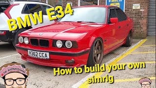 how to build your own simrig. (and e34 drive)