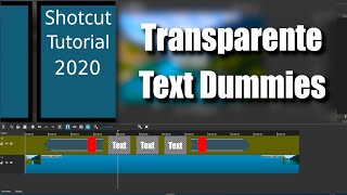 Shotcut - Flexiblere Texteinblendungen mit Text Dummies | Tutorial 2020