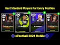 New update  best standard players for every position after new update  efootball 2024 mobile