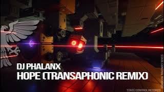 DJ Phalanx - Hope (Transaphonic Remix) [Music Video]