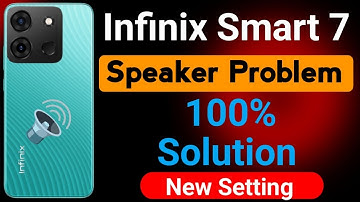 Infinix Smart 7 Speaker Problem | How to Solve Speaker Problem in Infinix Smart 7