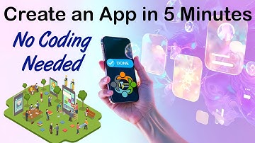 Create an App in 5 Minutes - No Coding needed!