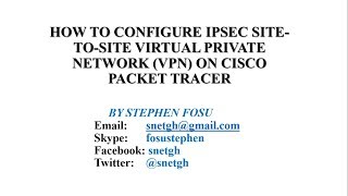 How to configure IPSEC Site-To-Site Virtual Private Network (VPN) on CISCO packet tracer
