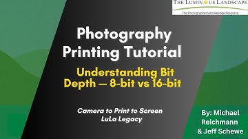 Photography Printing Tutorial: Understanding Bit Depth — 8-bit vs 16-bit Workflow | LuLa Legacy