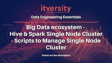 Big Data ecosystem - Hive & Spark Single Node Cluster - Scripts to Manage Single Node Cluster