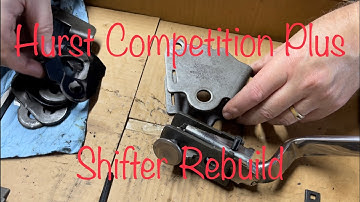 Hurst Competition Plus Toploader Shifter Rebuild