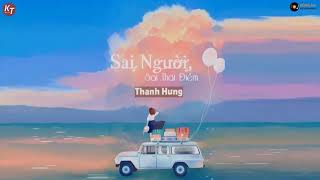 Miniatura de "Sai Người Sai Thời Điểm - Thanh Hưng | MV Lyrics HD"