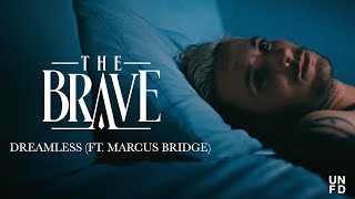 The Brave - Dreamless ft. Marcus Bridge of Northlane [Official Music Video] chords