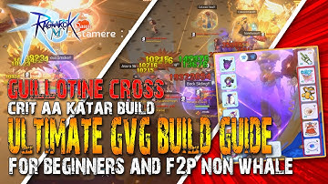 Ragnarok M: Classic Guillotine Cross Crit-AA-Katar Ultimate GVG Build Guide for Beginners