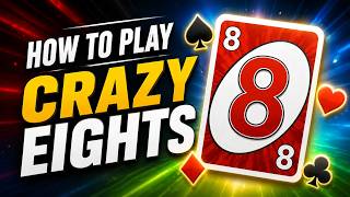 How to Play Crazy Eights | Classic Card Game Rules