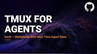 herdr — The Terminal Multiplexer That Knows What Your Agents Are Doing