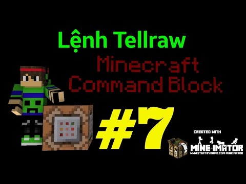 [Destroyer Creeper Bomb Gaming] Minecraft Command Block #7 - Lệnh Tellraw Trong Minecraft