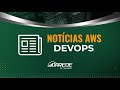 Notícias AWS - DevOps (Abril/2023)