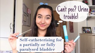 Self-Catheterising! | My Story, Storage, Tips! | Paralysed Bladder & Urinary Retention