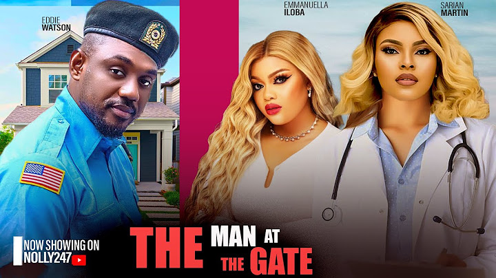 THE MAN AT THE GATE- FEATURING, SARIAN MARTIN, EDDIE WATSON, EMMANUELLA ILOBA. #latest NIGERIA MOVIE