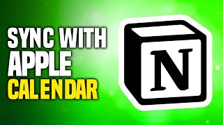 How To Sync Notion With Apple Calendar (SIMPLE)