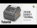 Zebra ZD420 Direct Thermal Printer: How To Setup your Printer