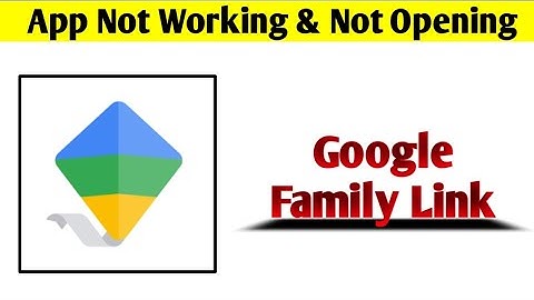 Google Family Link App Not Working & Opening Crashing Problem Solved