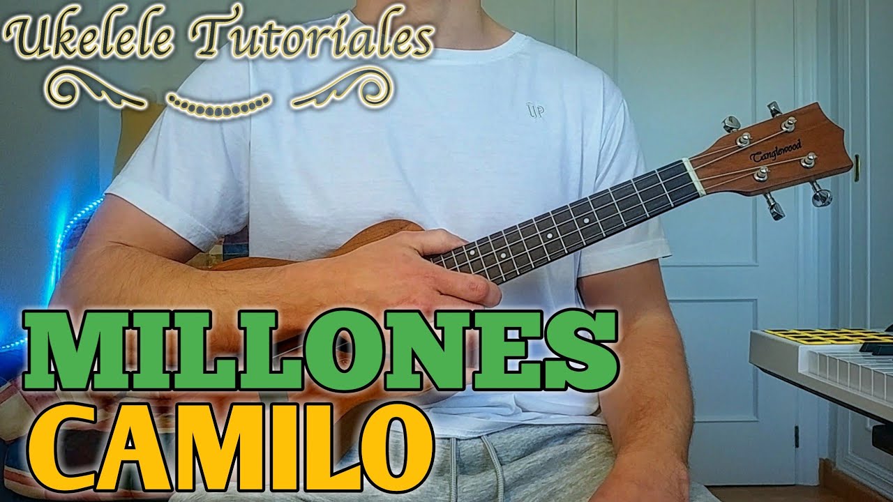 Como tocar MILLONES de CAMILO en Ukulele - (Ukelele Tutoriales)