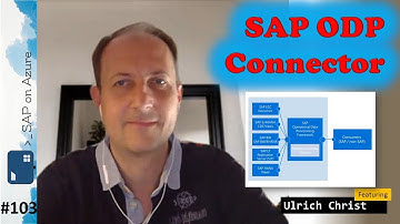 #103 - The one with the SAP ODP Connector (Ulrich Christ) | SAP on Azure Video Podcast