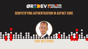 Tore Nestenius - Demystifying authentication in ASP.NET Core