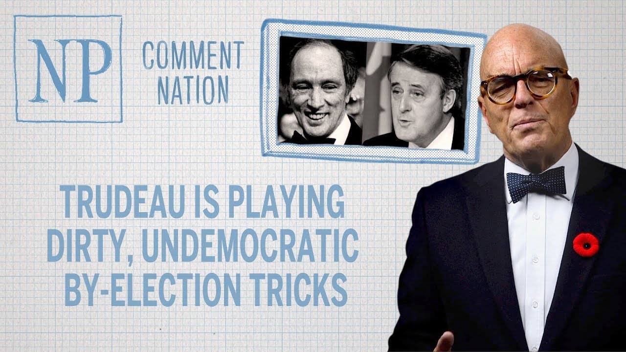 Trudeau is playing dirty, undemocratic by-election tricks