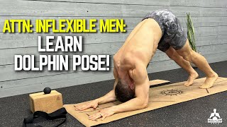 Dolphin Pose Tutorial for Inflexible Men and Beginners | Man Flow Yoga