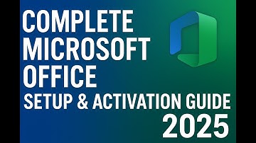 Complete Microsoft Office Setup & Activation Guide 2025