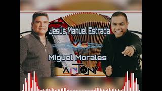 Jesus Manuel Estrada Vs Miguel Morales 