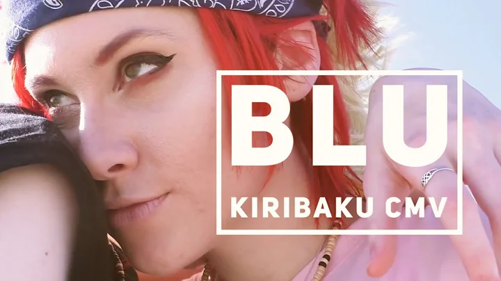 Blu — Kiribaku CMV